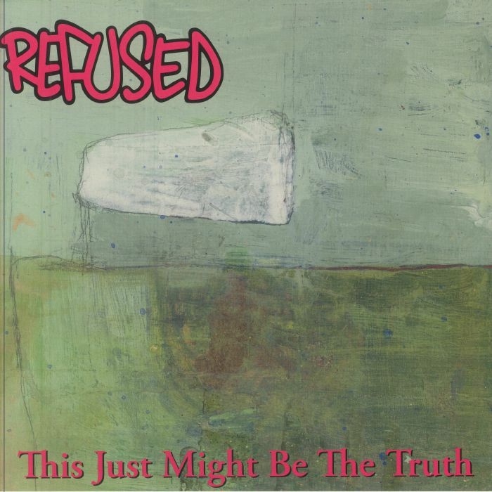 Refused Reissues “This Just Might Be the Truth – The Final Edition 2025”